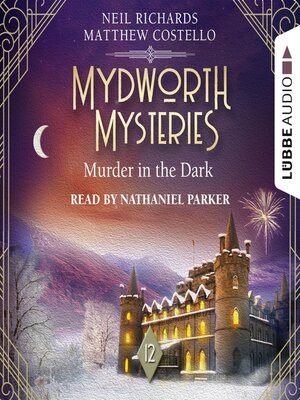 cover image of Murder in the Dark--Mydworth Mysteries--A Cosy Historical Mystery Series, Episode 12